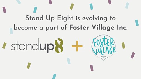 Foster Village + Stand Up Eight